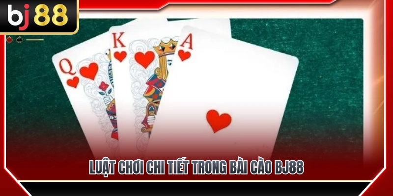 Luật chơi chi tiết của game bài cào BJ88 