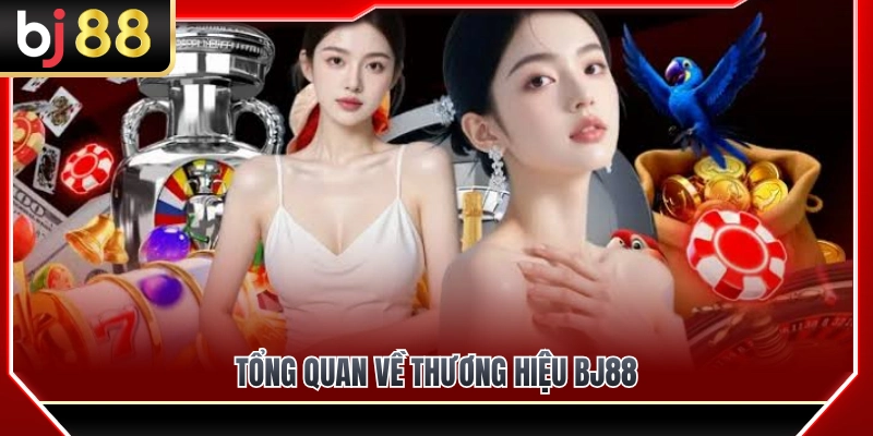 Giới thiệu về thương hiệu BJ88 online 