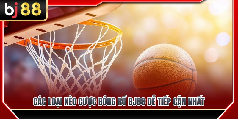Tổng hợp các dạng kèo bóng rổ dễ chơi nhất 