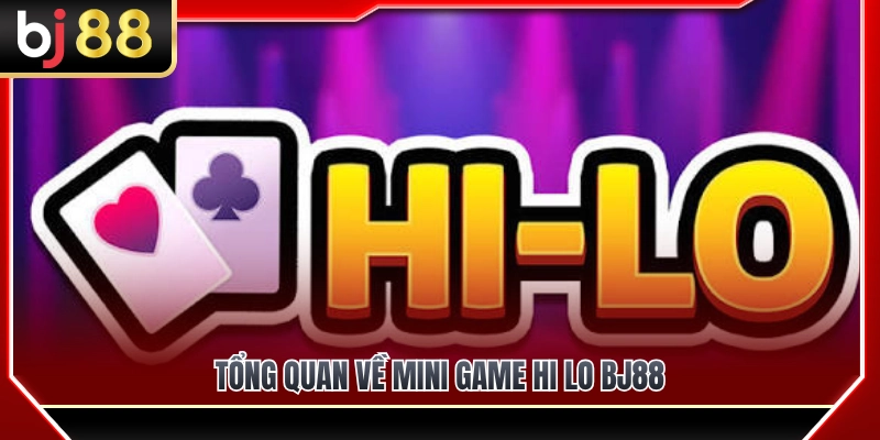 Tìm hiểu sức hút từ mini game Hi Lo BJ88 