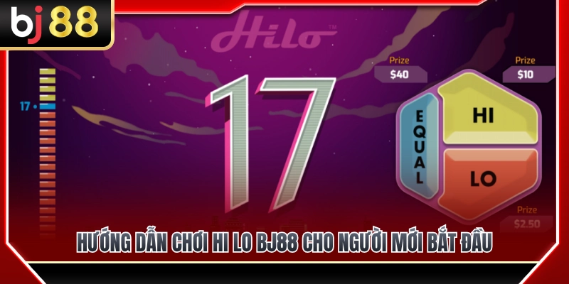 Quy trình tham gia cược Hi Lo BJ88 chi tiết cho tân thủ 