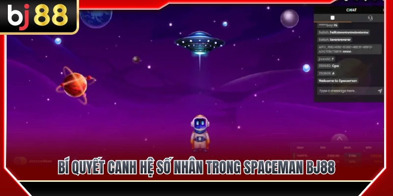 Bí quyết canh hệ số nhân trong game Spaceman BJ88 